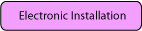 Electronic Installation